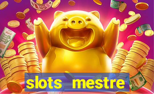 slots mestre dinheiro real