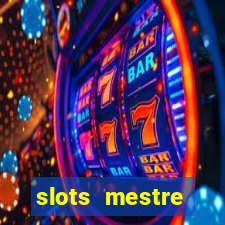 slots mestre dinheiro real