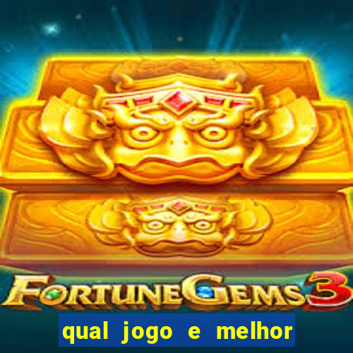 qual jogo e melhor para ganhar dinheiro