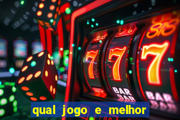 qual jogo e melhor para ganhar dinheiro