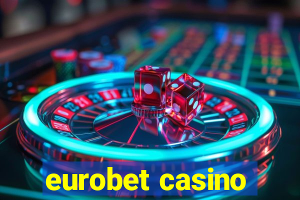 eurobet casino