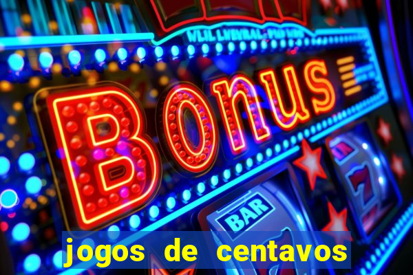 jogos de centavos na betano