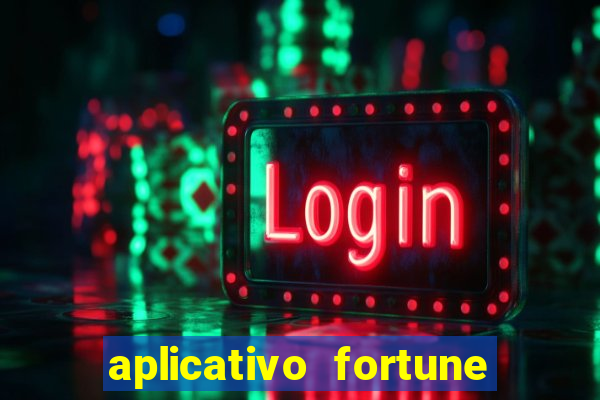 aplicativo fortune tiger é confiável