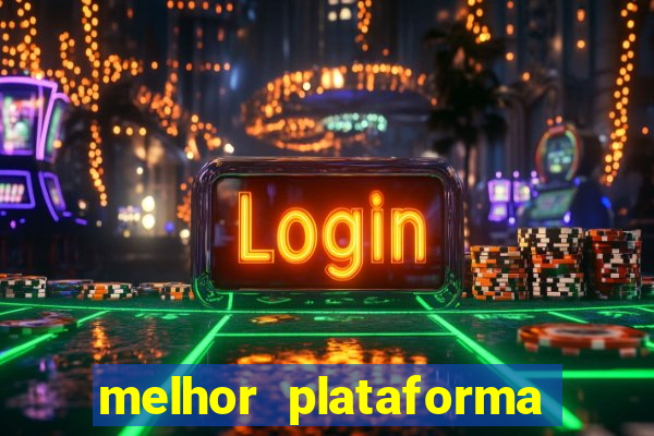 melhor plataforma fortune tiger