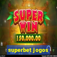 superbet jogos