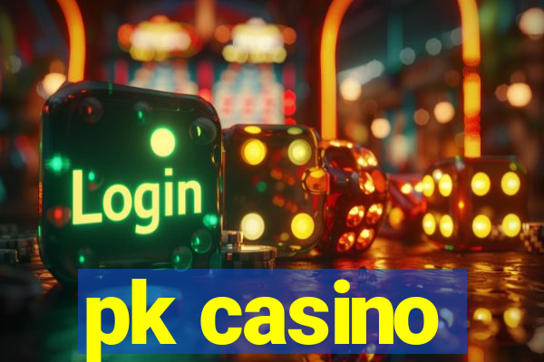 pk casino