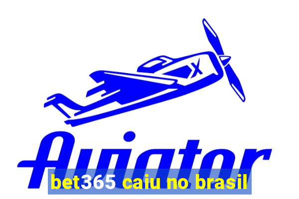 bet365 caiu no brasil