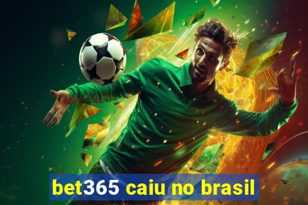 bet365 caiu no brasil