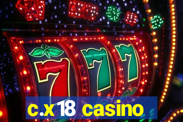 c.x18 casino