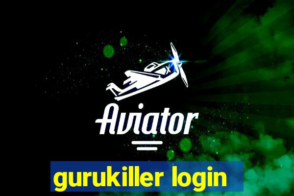 gurukiller login