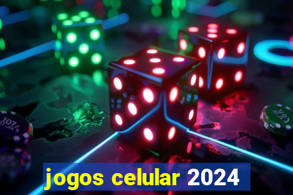 jogos celular 2024