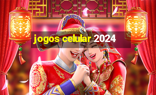 jogos celular 2024