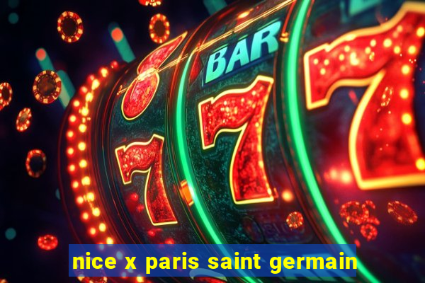 nice x paris saint germain