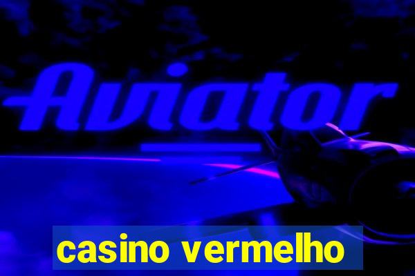 casino vermelho