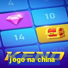 jogo na china