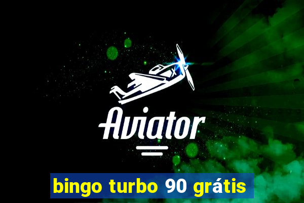 bingo turbo 90 grátis