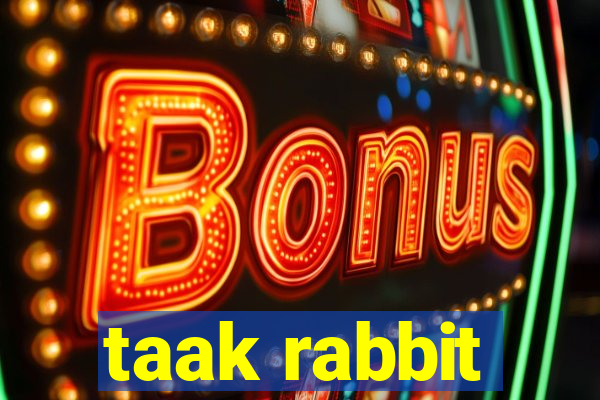 taak rabbit