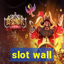 slot wall