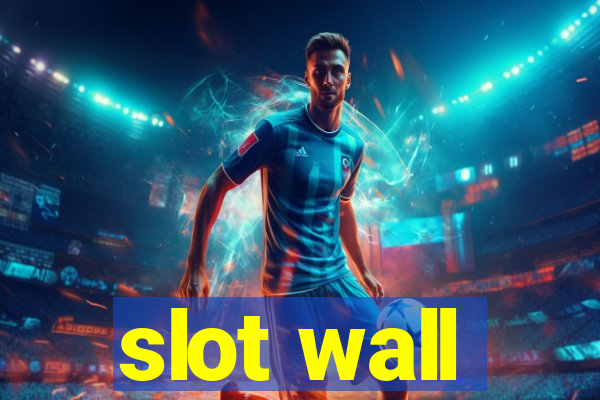 slot wall