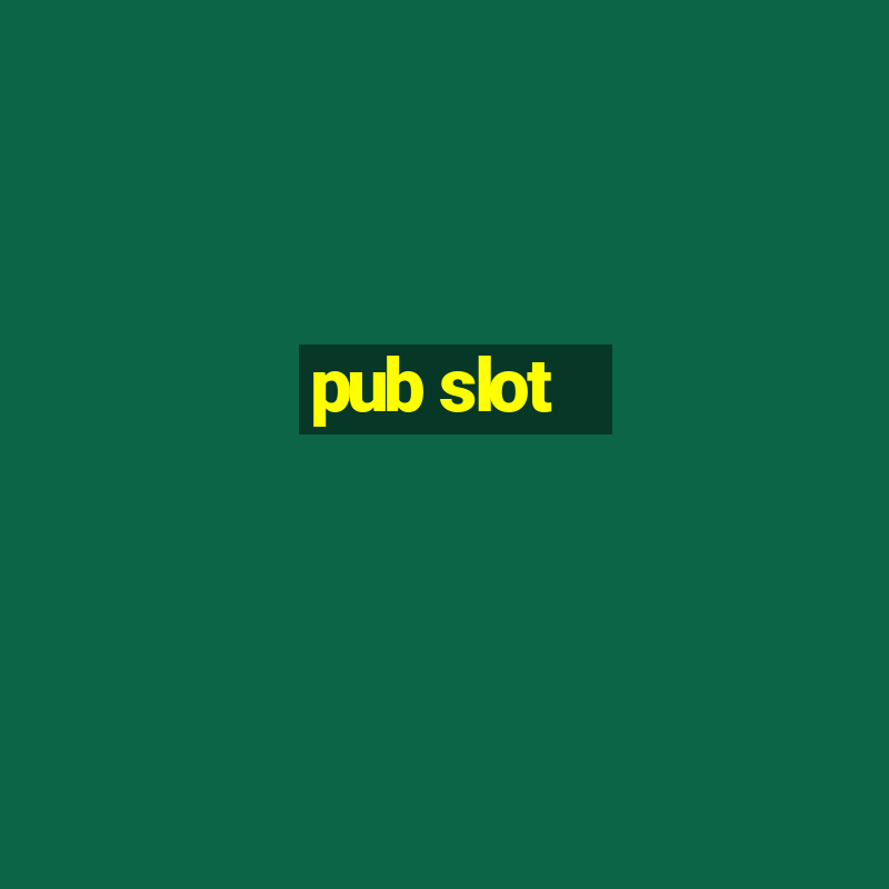 pub slot