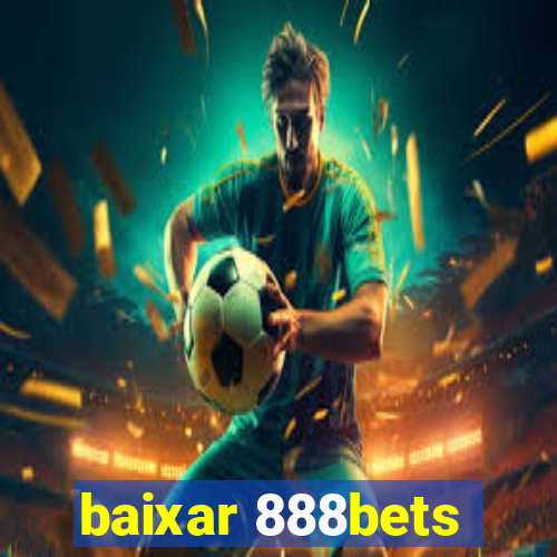 baixar 888bets