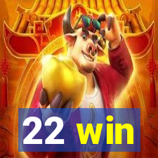 22 win