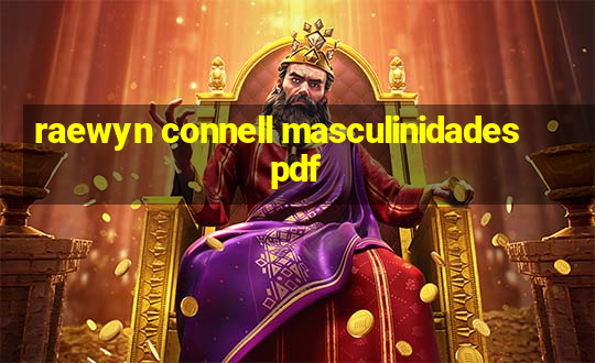 raewyn connell masculinidades pdf