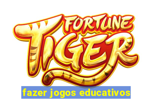 fazer jogos educativos