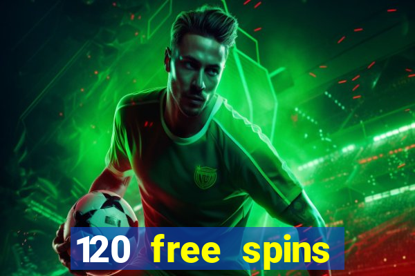 120 free spins online casino real money