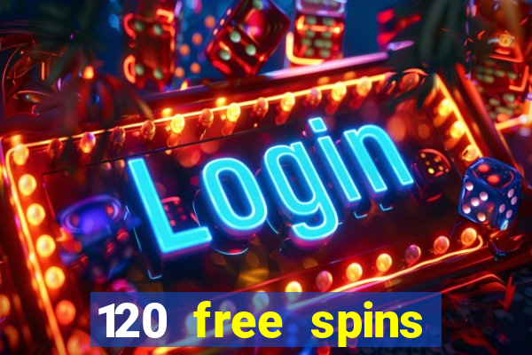 120 free spins online casino real money