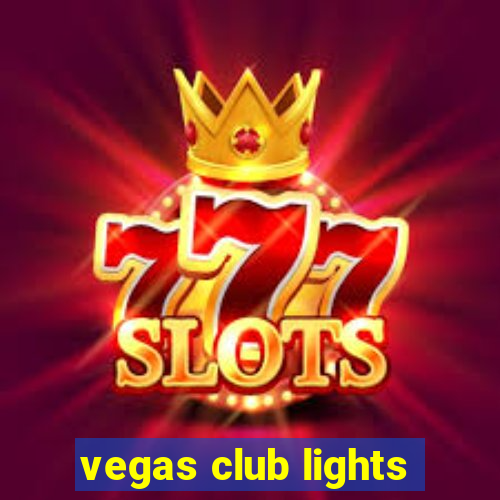 vegas club lights