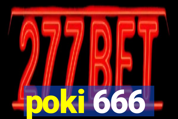 poki 666