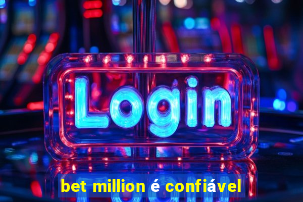 bet million é confiável