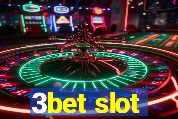 3bet slot