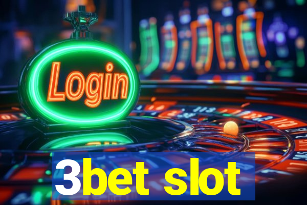 3bet slot