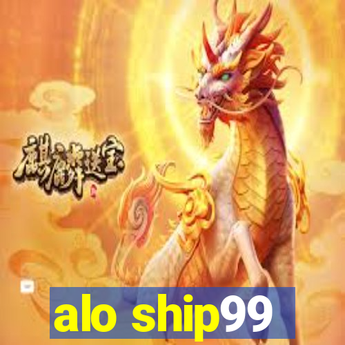 alo ship99