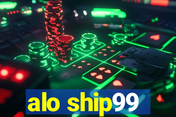 alo ship99