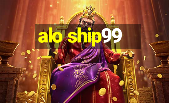 alo ship99