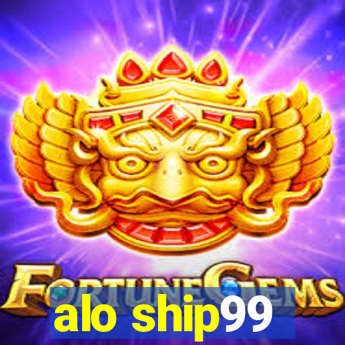 alo ship99