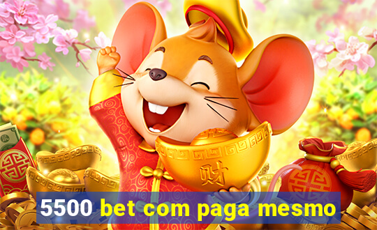 5500 bet com paga mesmo