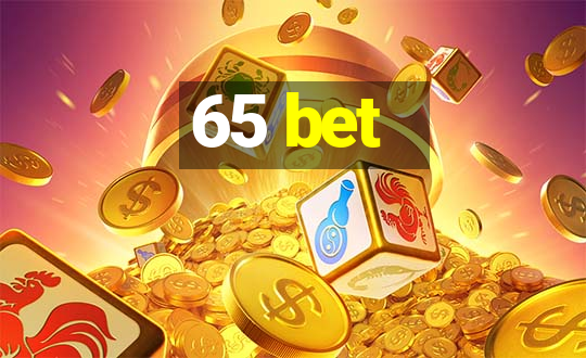 65 bet