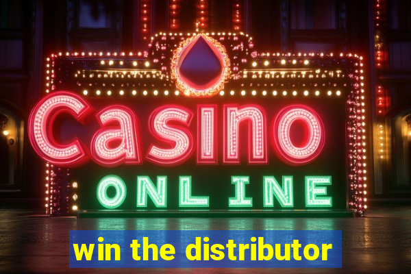 win the distributor