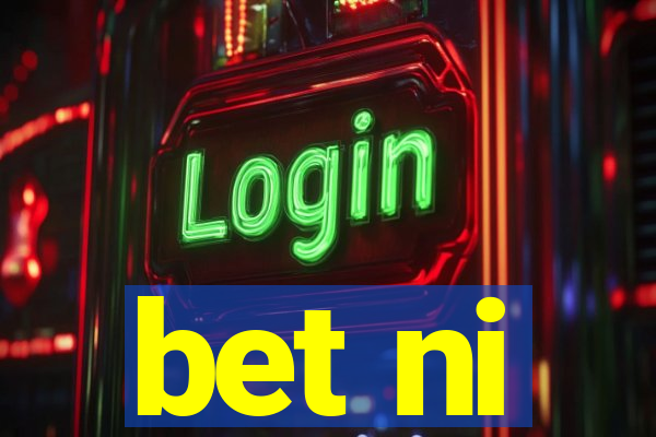 bet ni