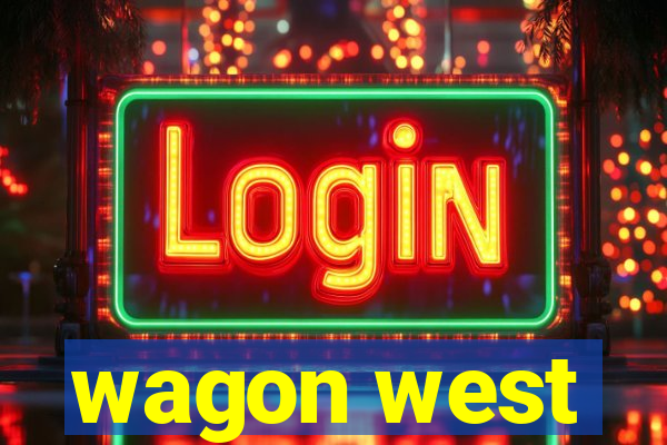 wagon west