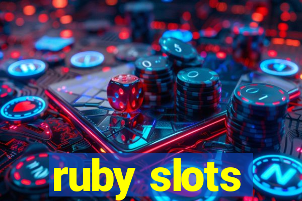 ruby slots