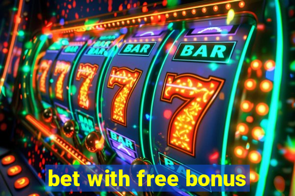 bet with free bonus