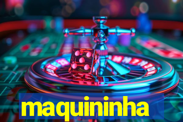 maquininha