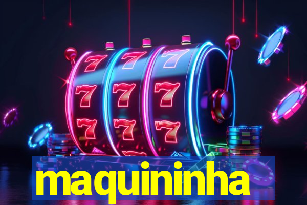 maquininha