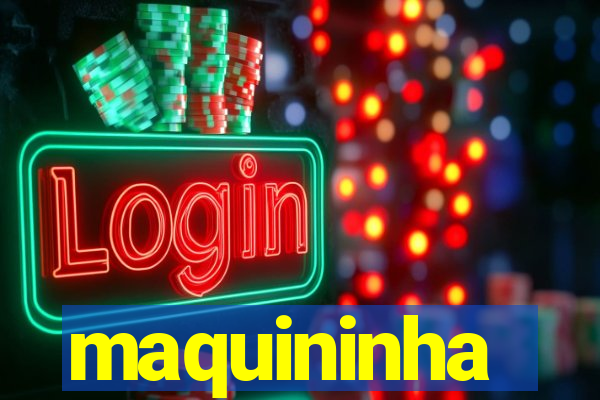 maquininha