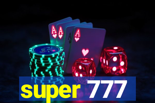 super 777